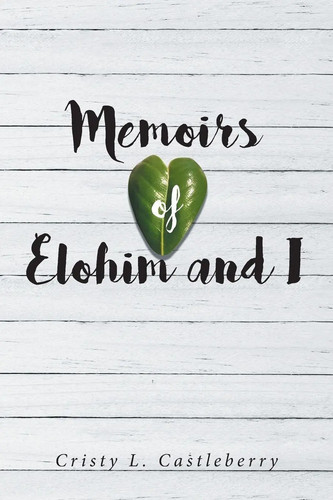 Memoirs elohim and cristy - elohim, i