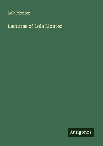 Lectures lola montez - lectures, of