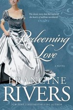 Francine Rivers Redeeming Love