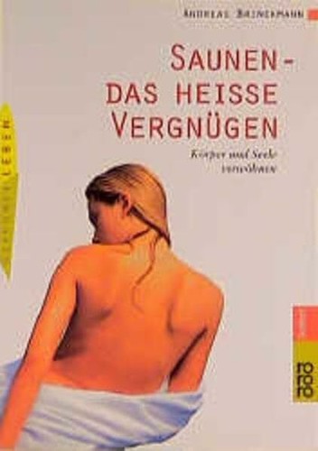 Saunen das heiße vergnügen - das,