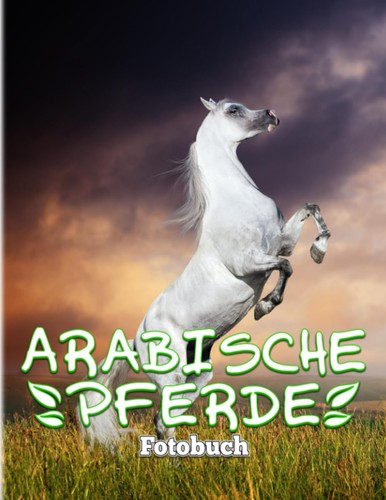 Arabische pferde fotobuch - arabische, fotobuch: