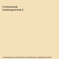 Professionelle Schaltungstechnik 2