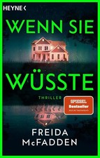 Wenn sie wüsste: Thriller –