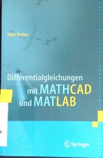 Differentialgleichungen mit MATHCAD und MATLAB. Benker, Hans: