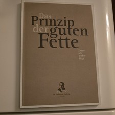 Das Prinzip der guten Fette