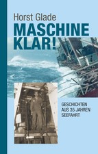 Horst Glade | Maschine klar