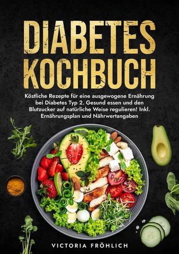 Diabetes kochbuch köstliche - diabetes,
