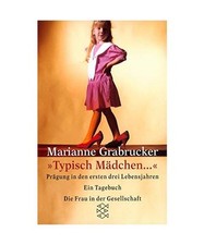Typisch Mädchen...: Prägung in den ersten drei Lebensjahren. Ein Tagebuch, Vor