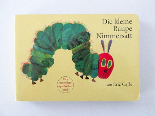 Die kleine raupe nimmersatt - kleine,