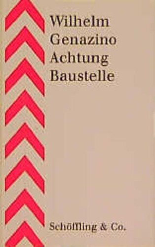 Achtung baustelle genazino - achtung,
