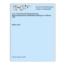 Lanz. Firmenchronik Dampfmaschinen Benzinzugmaschinen Verdampfer-Bulldogs von 18
