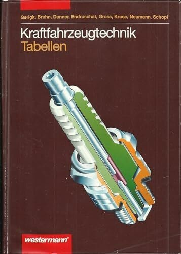 Kraftfahrzeugtechnik tabellen - kraftfahrzeugtechnik,