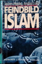 Feindbild Islam. Hippler, Jochen und Andrea Lueg: