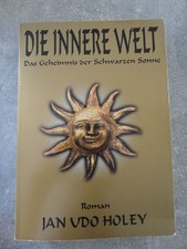 Die innere Welt von Jan Udo Holey (Jan van Helsing) 1. Auflage unzensiert