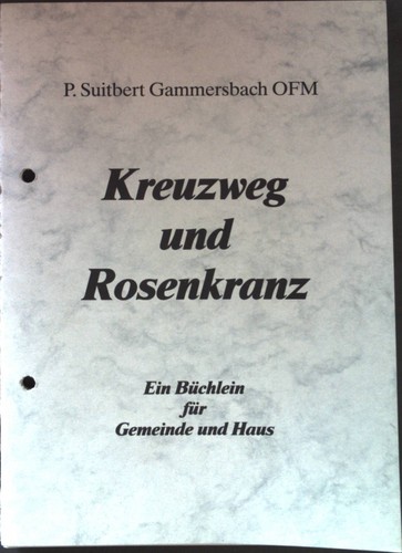 Kreuzweg und rosenkranz - kreuzweg, rosenkranz.