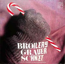 Broilers / GRAUER SCHNEE (LTD