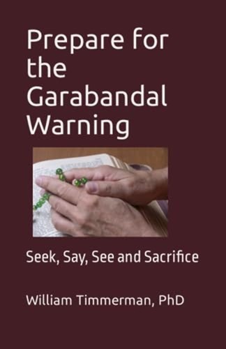 Prepare for the - , garabandal