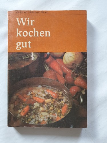 Wir kochen gut kochbuch ddr - kochen,