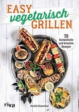 Easy vegetarisch grillen: 70 fantastische und kreati... | Buch | Zustand wie neu