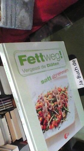 Fett weg vergesst die - fett, weg!