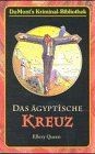 Das ägyptische kreuz dumonts - das, (dumonts