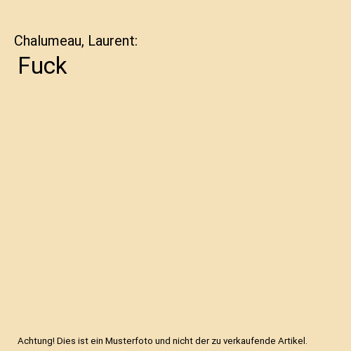 Fuck chalumeau laurent - fuck,,
