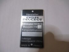 Typenschild ID-plate Peugeot Cycles  BJ s74 Mofa 103 BV-D Moped Schild