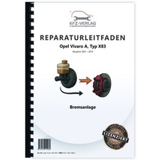 Opel Vivaro A Typ X83 2001-2014 Bremsen Bremsanlagen System Reparaturanleitung