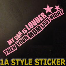 my car is LOUDER then your mom