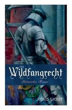 Julius Wolff Das Wildfangrecht