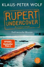 Rupert undercover - Ostfriesische Mission von Klaus-Peter Wolf (2020,...
