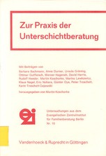 Zur Praxis der Unterschichtberatung, herausgeg. von Martin Koschorke, EZI Berlin