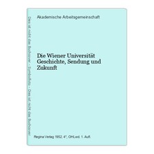 Die Wiener Universität Geschichte, Sendung und  Zukunft Akademische Arbeitsgemei