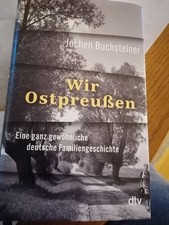 Wir Ostpreußen von Jochen Buchsteiner (Buch; gebundene Ausgabe, 2025) NEU 