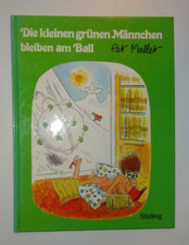 Pat Mallet ~~ DIE KLEINEN GRÜNEN MÄNNCHEN BLEIBEN AM BALL ~~ Stalling Buch 1980