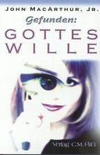Gefunden: Gottes Wille von John, Jr. MacArthur | Buch | Zustand sehr gut