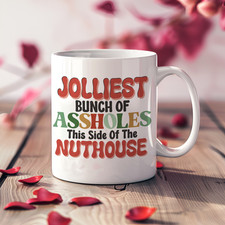 Jolliest Bunch of Assholes This Side of the Nuthouse Tasse Lustige Kaffeetasse