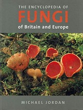The Encyclopedia of Fungi of