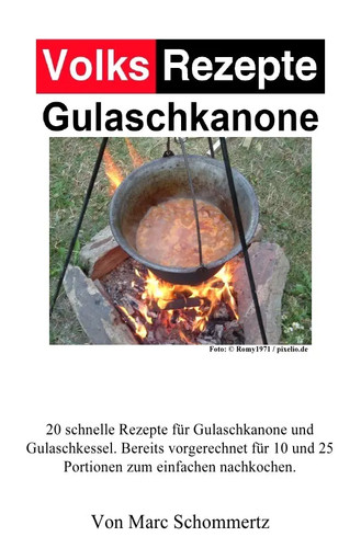 Volksrezepte gulaschkanone - volksrezepte,