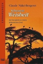 Schwarze Weisheit. Erfahrungen
