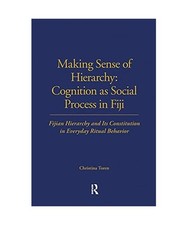 Making Sense of Hierarchy: Cognition as Social Process in Fiji: Cognition as Soc