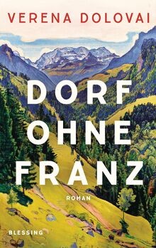 Dorf ohne franz roman - franz:,