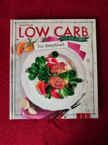 Low carb das rezeptbuch marie - low,