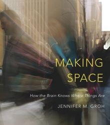 Making space how the brain - space:,