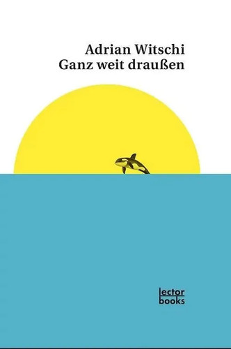 Ganz weit draußen adrian - weit,