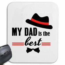 MOUSEPAD MAUSPAD MY DAD IS THE