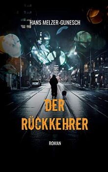 Der rückkehrer roman von - rückkehrer:,