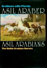 Asil Araber III  Arabiens edle Pferde Olms Verlag