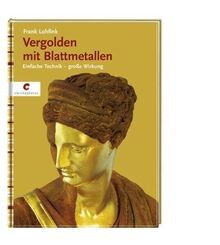 Vergolden mit blattmetallen - vergolden,