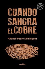 Cuando sangra el cobre